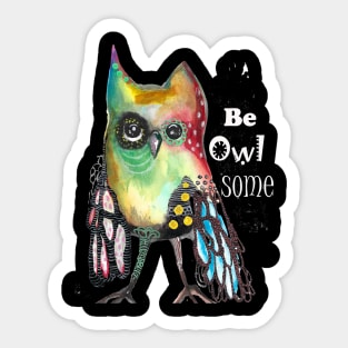 Be Owlsome Sticker